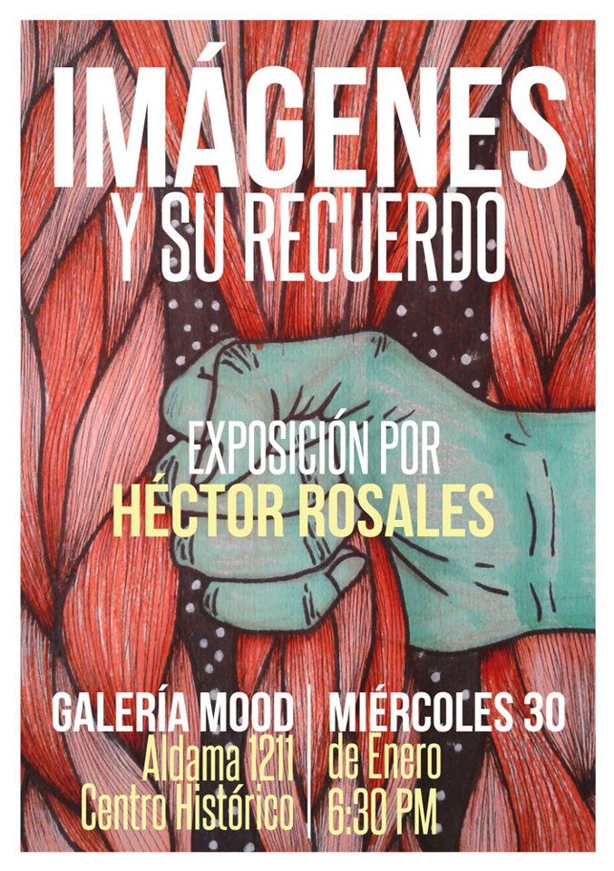 "Imágenes y su Recuerdo", exposición por Héctor Rosales