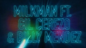 Colaboración de Gil Cerezo (Kinky) y Billy Mendez (Motel) con Milkman