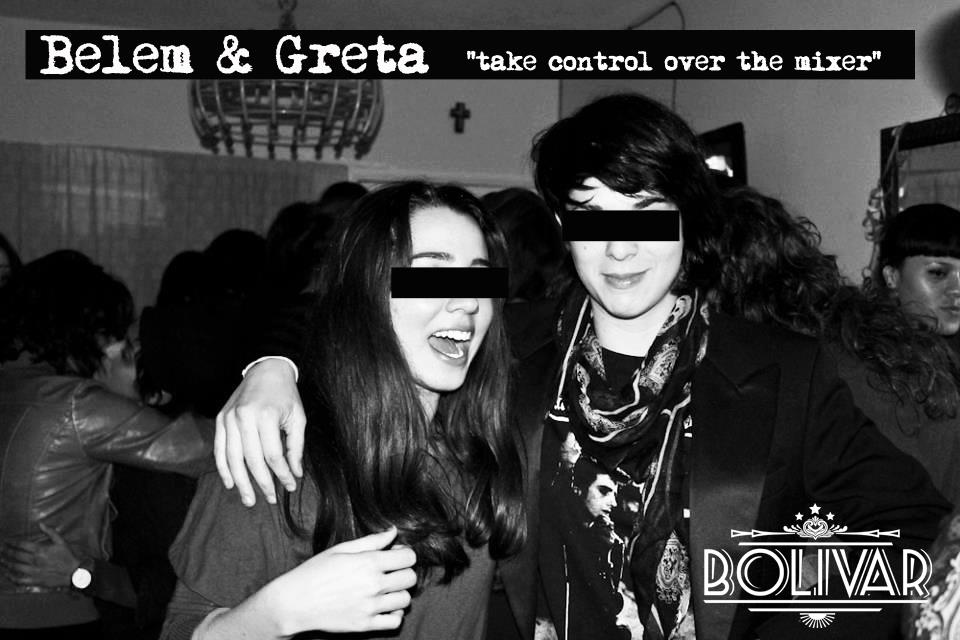 Belem & Greta "Take Control Over The Mixer" este viernes 5 de abril @ Club Bolívar